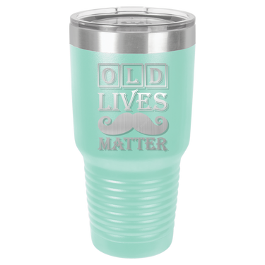 Old Lives Matter Design Tumbler Cup